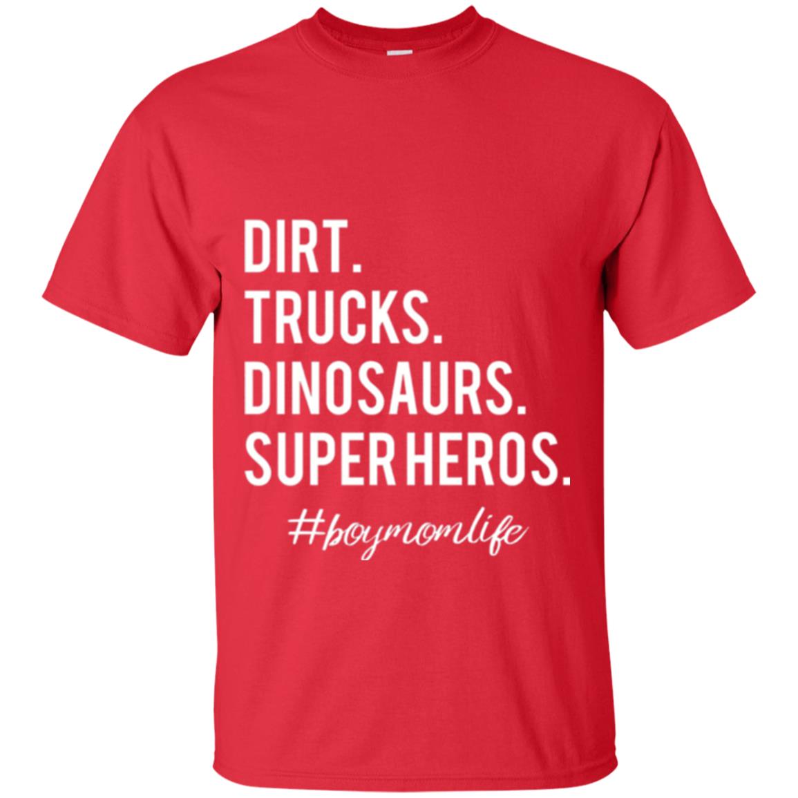 Dirt Trucks Dinosaurs Super Heros #boymomlife Mommy T-shirt Red