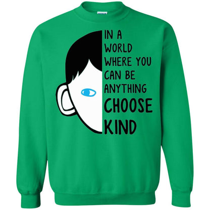 Anti Bullying T-shirt In A World Where You Can Be Anything Choose Kind Irish Green