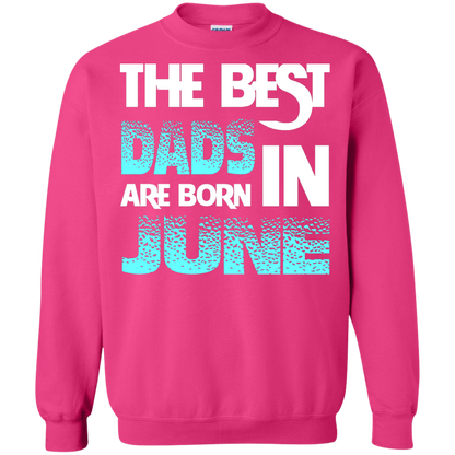 Daddy T-shirt The Best Dads Are Born In June Heliconia