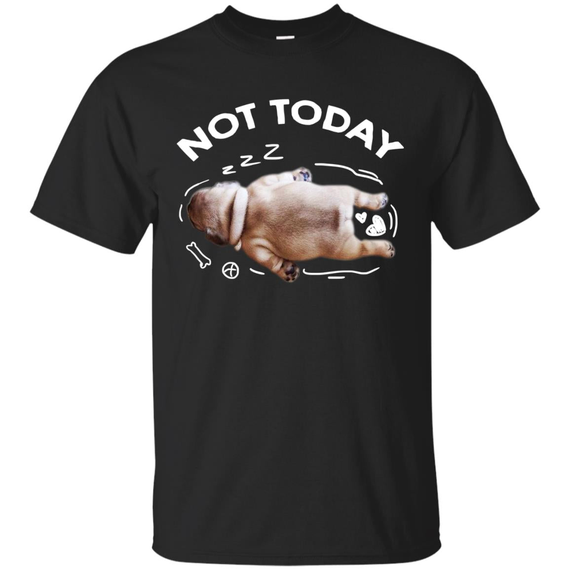 Not Today Lazy Pug Shirt Black