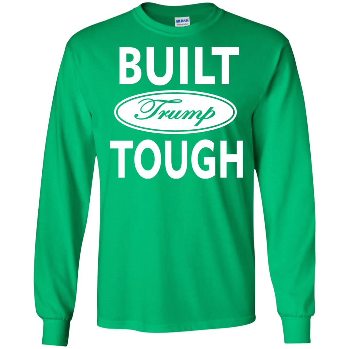 Built Trump Tough Shirt Irish Green