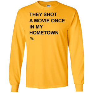 They Shot A Movie Once In My Hometown Shirts