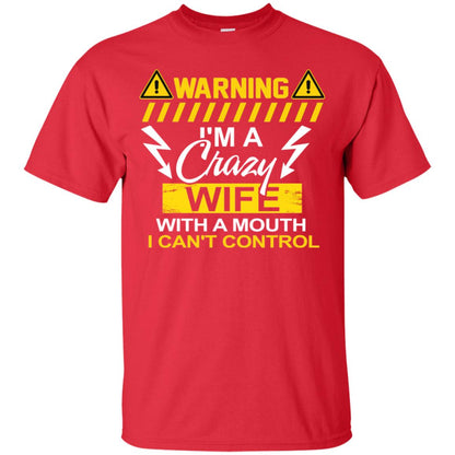 Warning I'm A Crazy Wife With A Mouth I Can't Control Shirt Red
