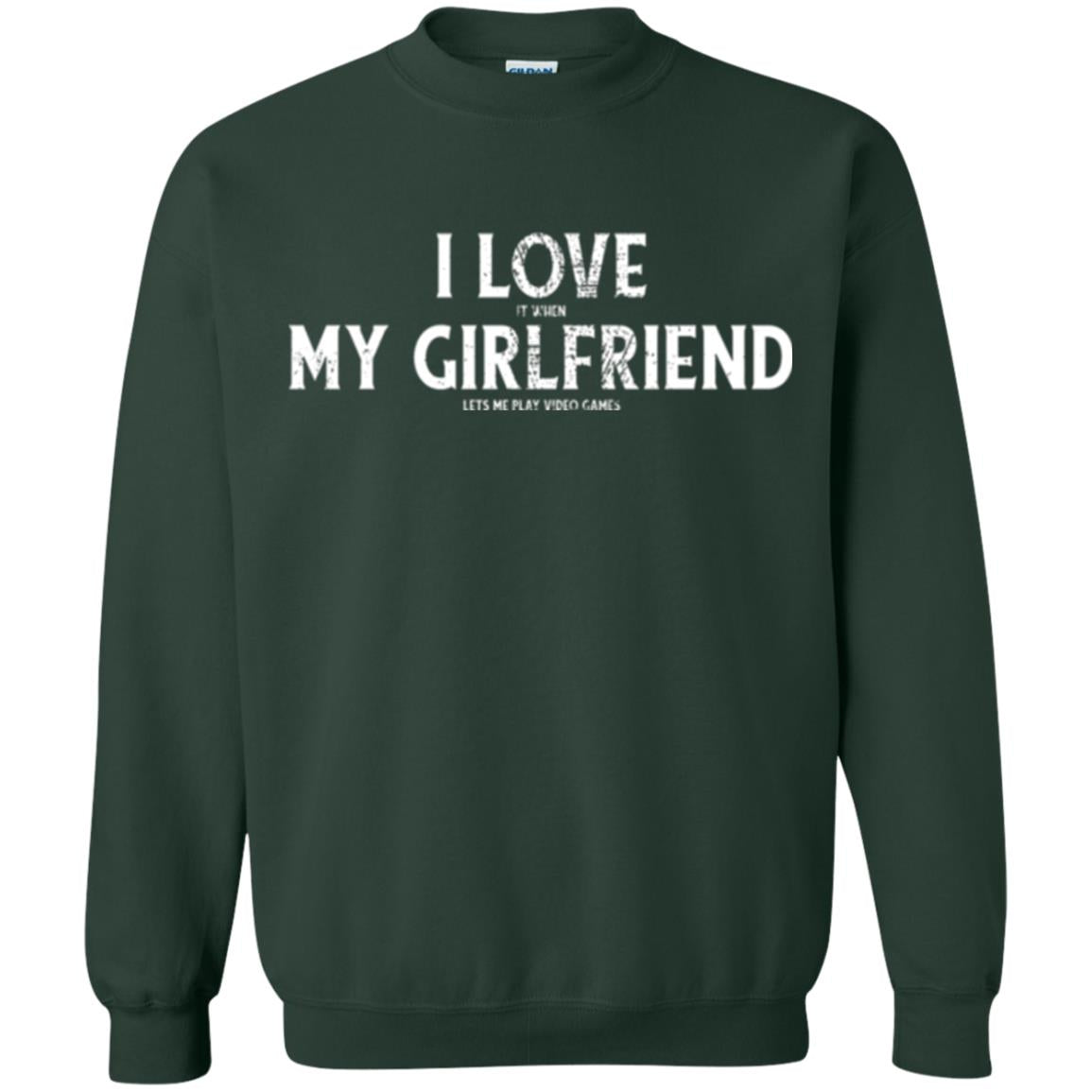 Funny Gamer T-shirt I Love My Girlfriend Lets Me Play Video Games Forest Green