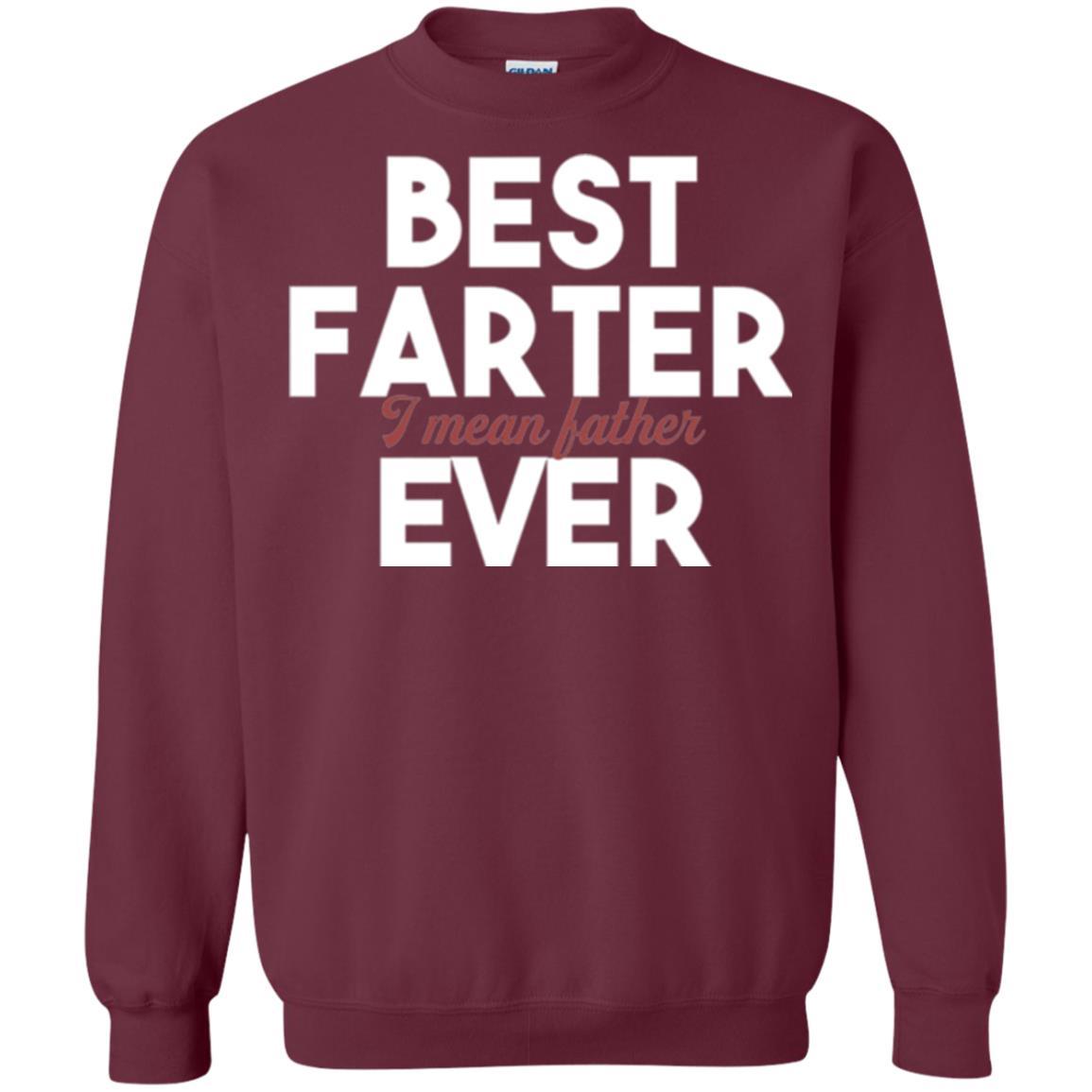 Daddy T-shirt Best Farter Ever Best Father Ever Maroon