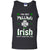 I'm Not Yelling I'm Irish That's How We Talk Ireland ShirtG220 Gildan 100% Cotton Tank Top