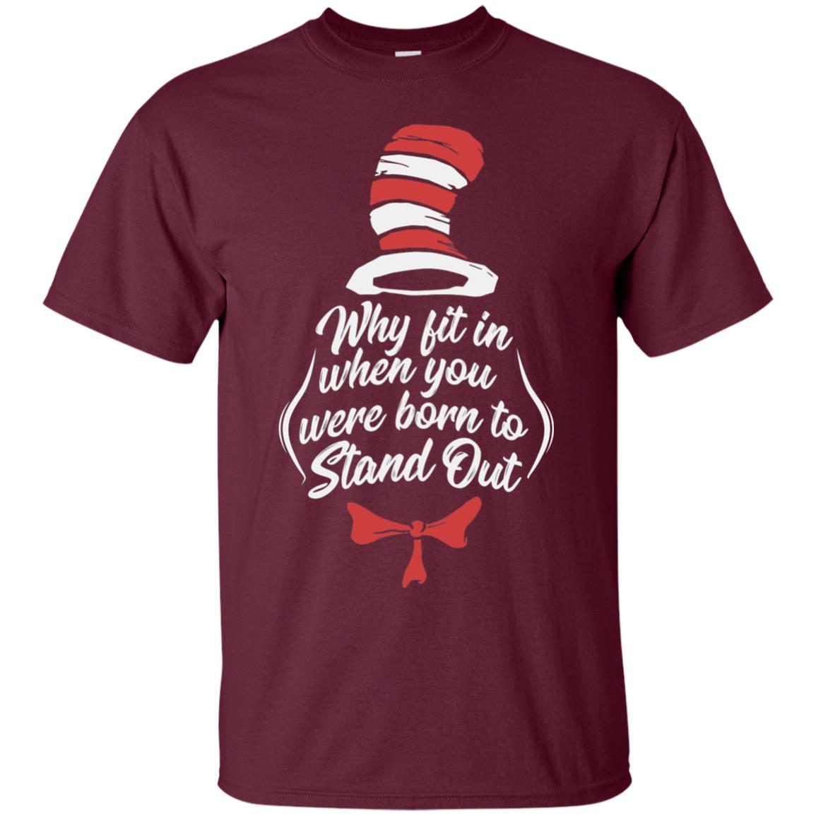 Why Fit In When You Were Born To Stand Out Teacher T-shirt Maroon