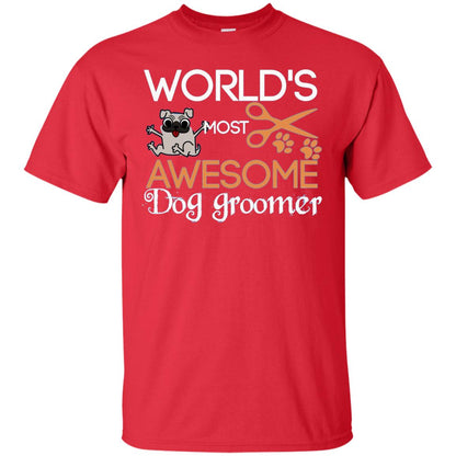 Dogs Lover Shirt World's Most Awesome Dog Groomer Red