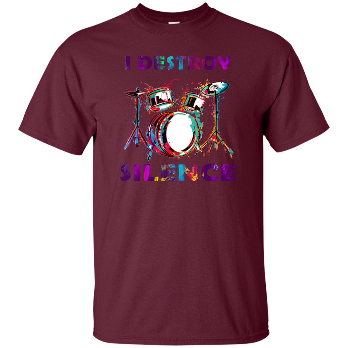 I Destroy Silence Drummer Shirt For Mens Womens Maroon