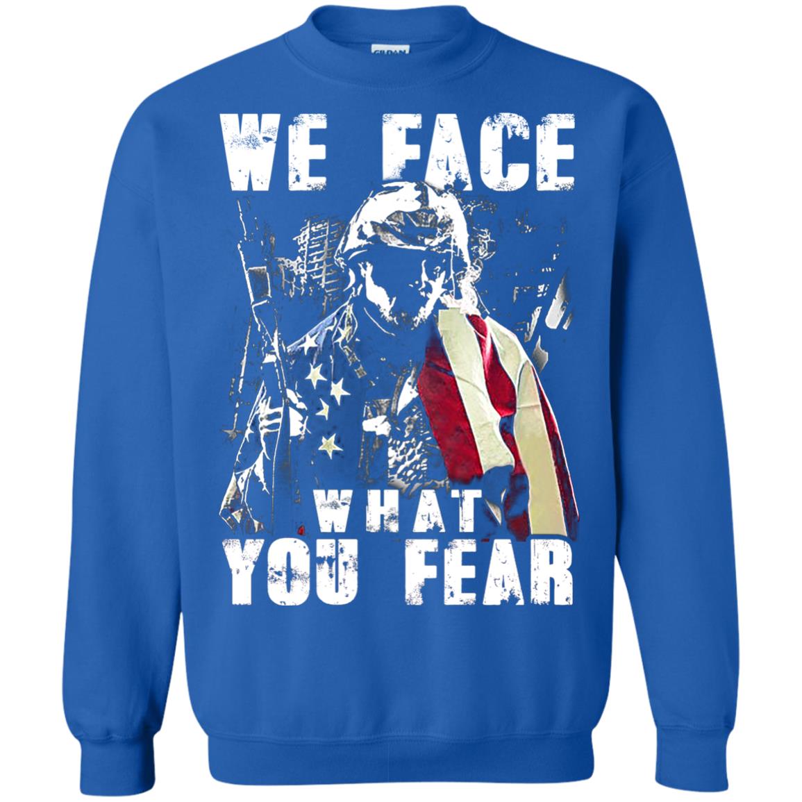We Face What You Fear Military Of The United States Shirt Royal