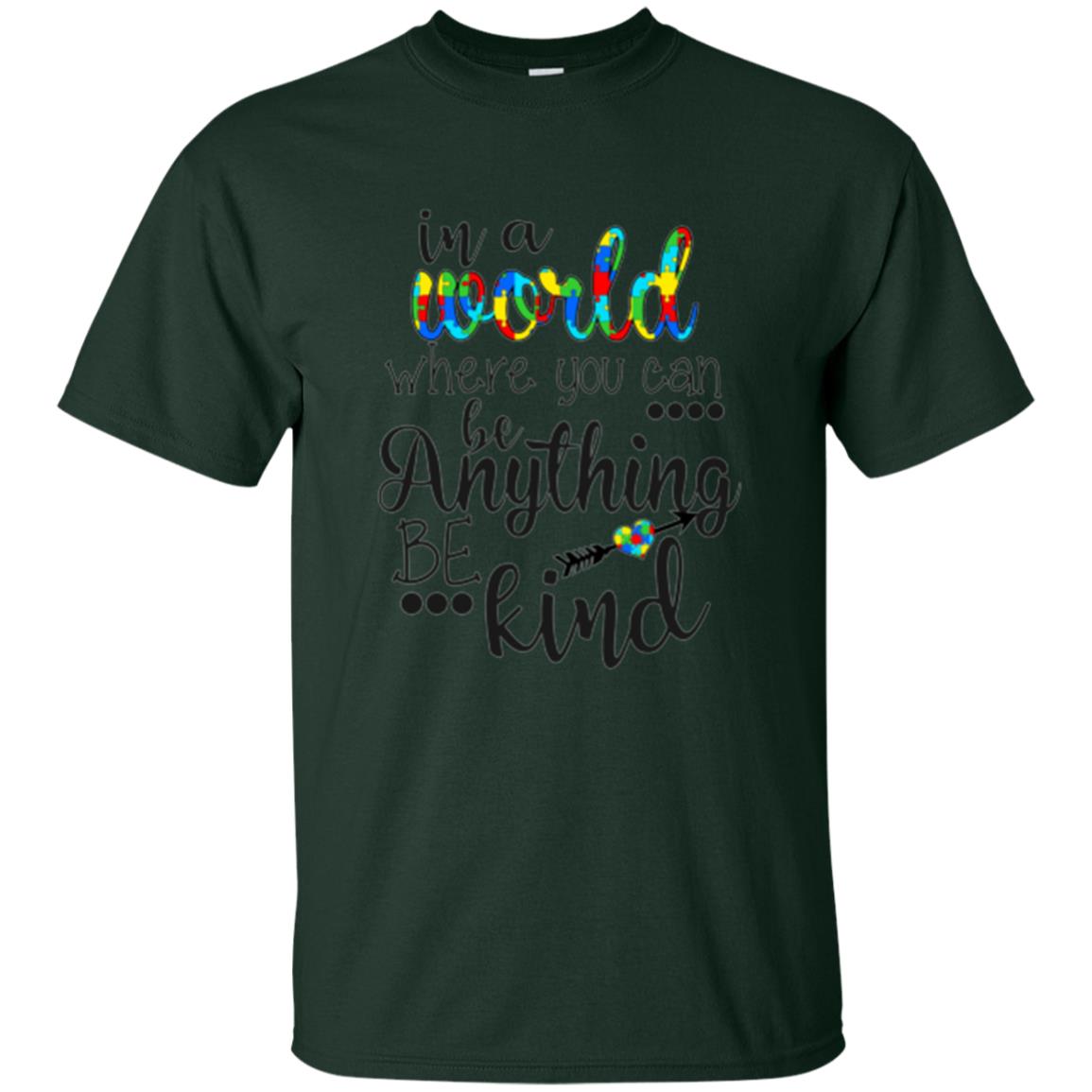 Choose Kind T-shirt In A World Where You Can Forest Green
