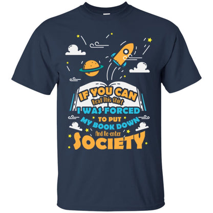 I Was Forced To Put My Book Down And Re-enter Society Gift Shirt For Bookworm Navy