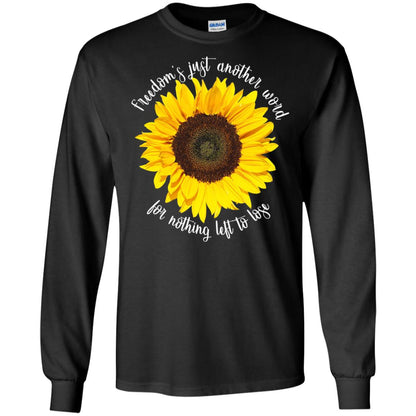 Freedom's Just Another Word For Nothing Left To Lose Shirt Black