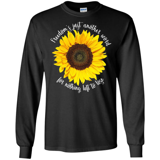 Freedom's Just Another Word For Nothing Left To Lose Shirt Black