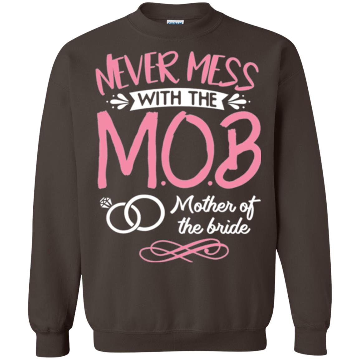 Mother Of The Bride Shirt Never Mess With Dark Chocolate