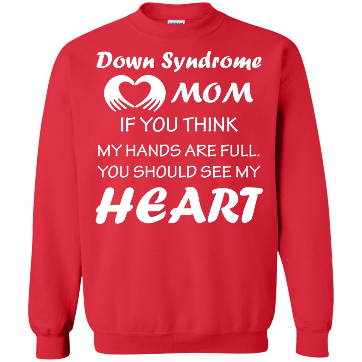 Down Syndrome Mom If You Think My Hands Are Full Down Syndrome Gift Shirt For Mom Red