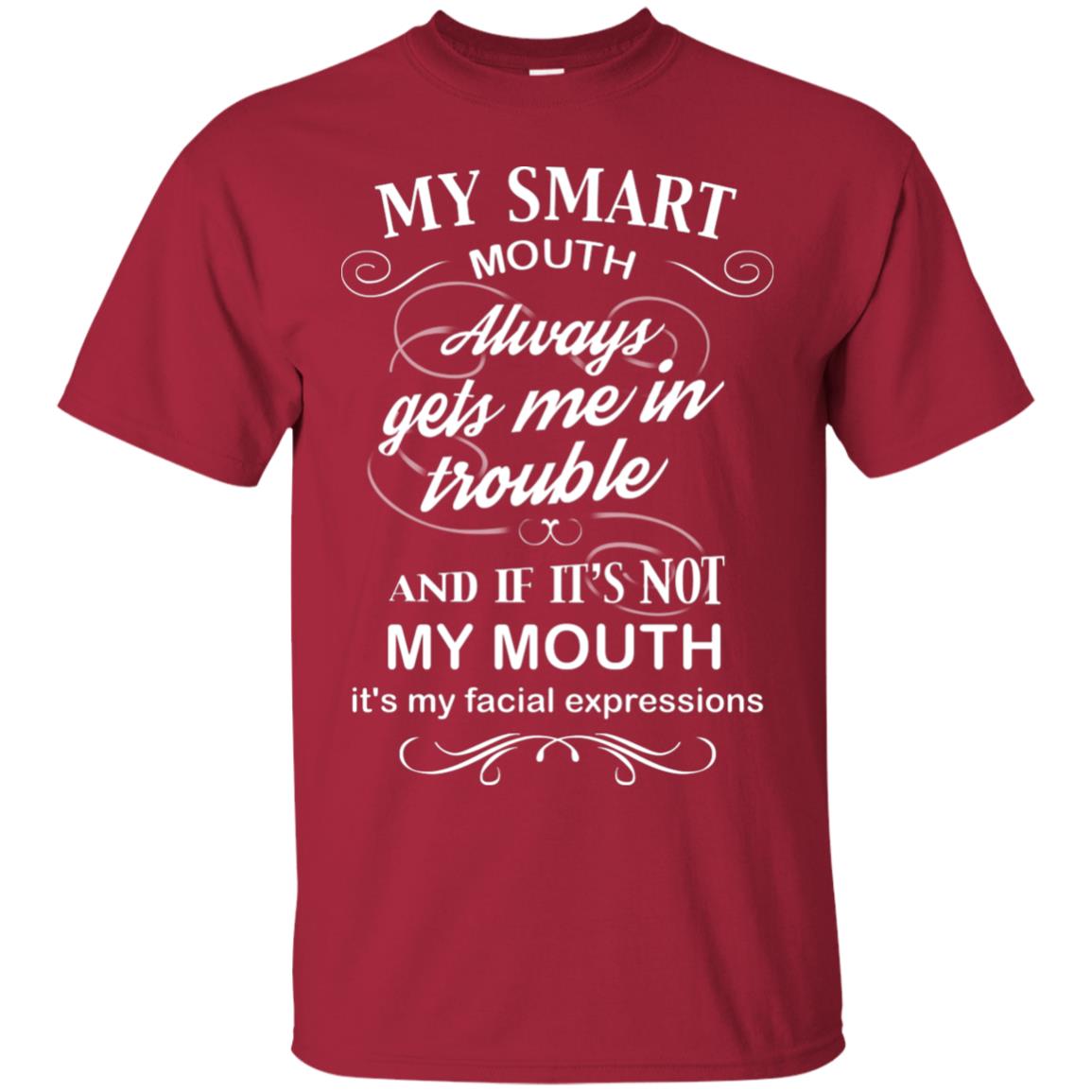 My Smart Mouth Always Gets Me In Trouble And If Its Not My Mouth Its My Facial Expressions Cardinal