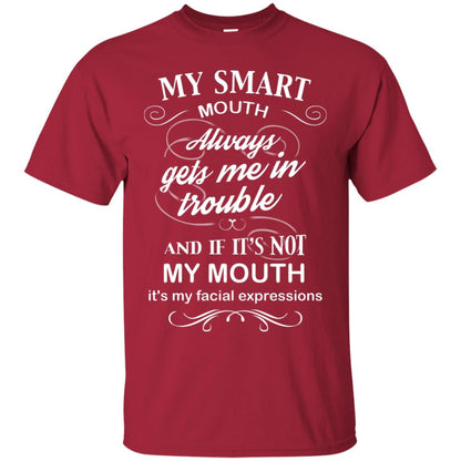 My Smart Mouth Always Gets Me In Trouble And If Its Not My Mouth Its My Facial Expressions Cardinal