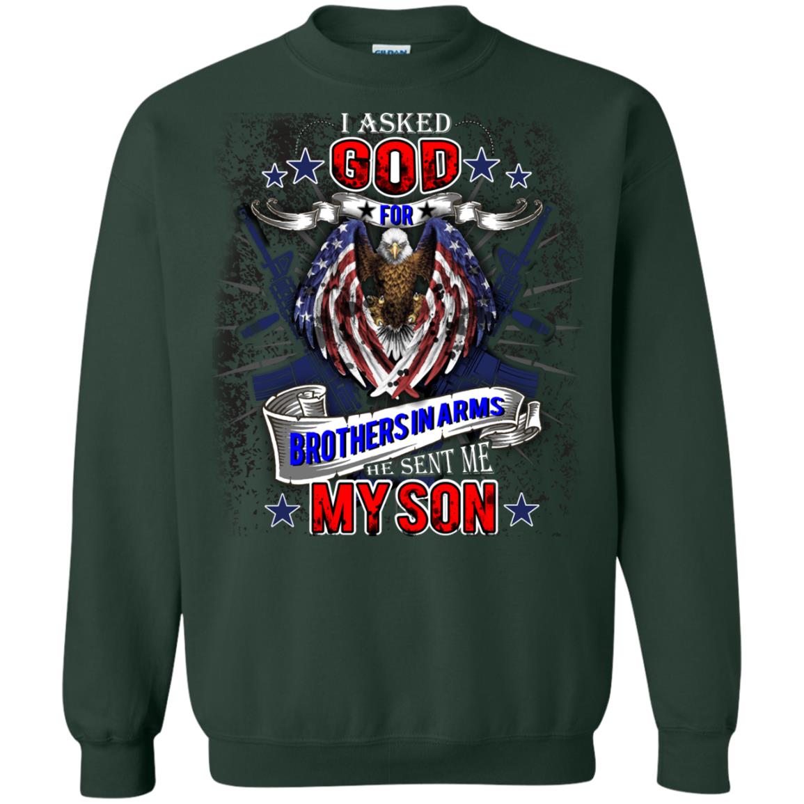 God Sent Me My Veteran Son Daddy T-shirt Forest Green