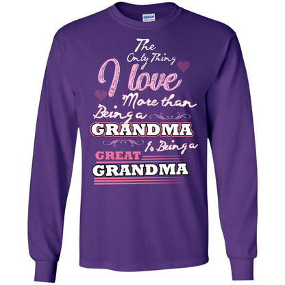 I Only Thing I Love More Than Being A Grandma Is Being A Great Grandma Purple