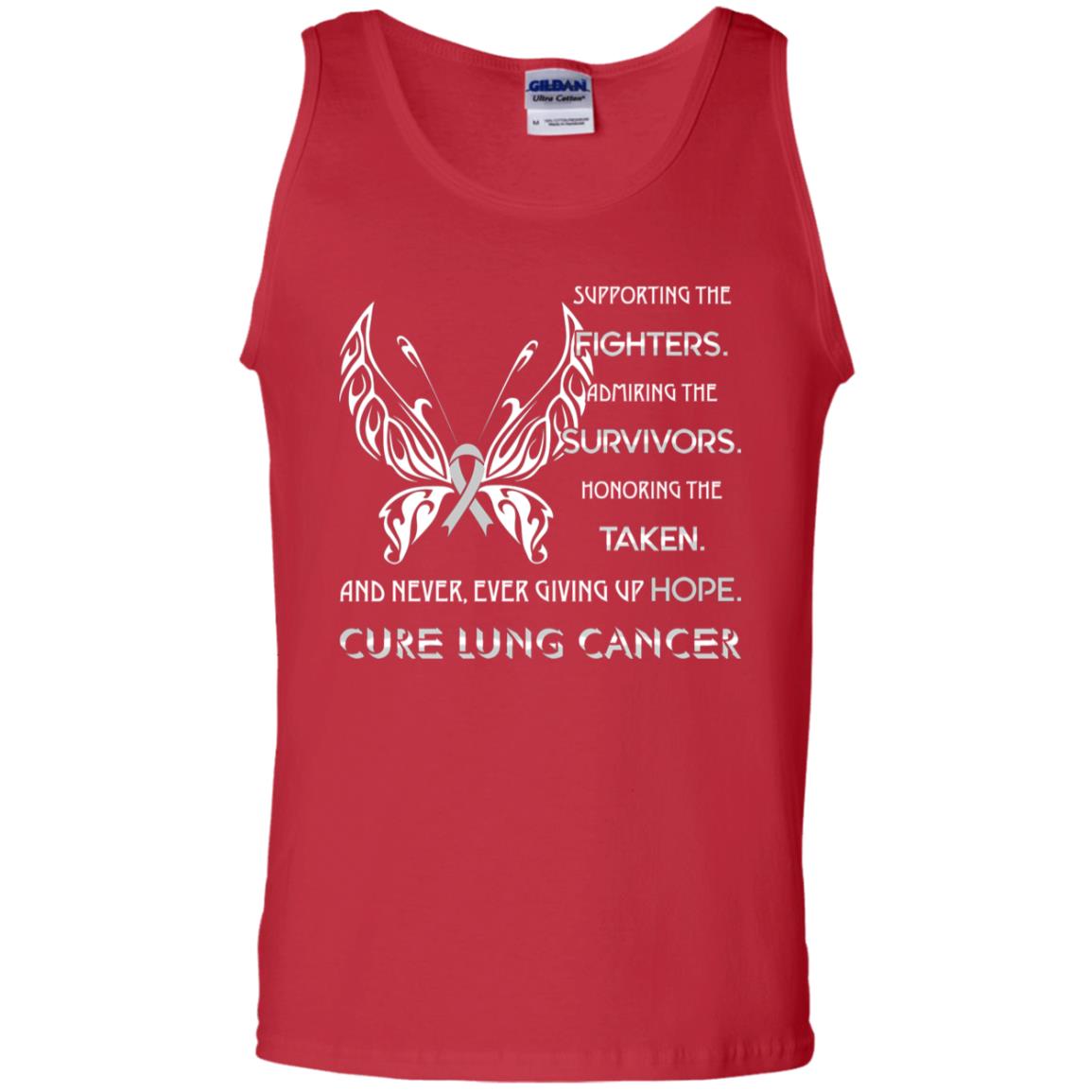 Supporting The Fighters Admiring The Survivors Honoring The Taken And Never Ever Giving Up Hope Cure Lung Cancer Red