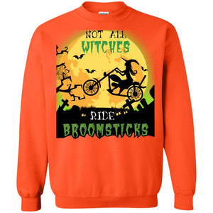 Not All Witches Ride Broomsticks Witches Ride A Motorcycle Funny Halloween ShirtG180 Gildan Crewneck Pullover Sweatshirt 8 oz.