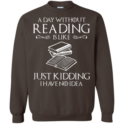 Book Lovers T-shirt A Day Without Reading Dark Chocolate
