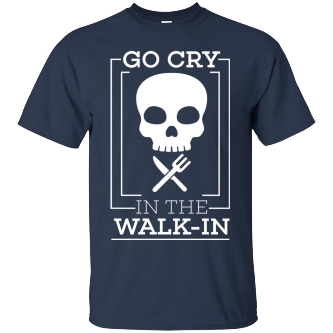 Chef T-shirt Go Cry In The Walk In Navy