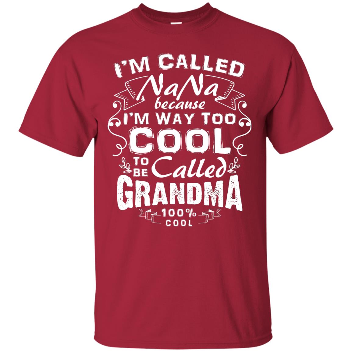 I'm Called Nana Because I'm Way Too Cool To Be Called Grandma Cardinal