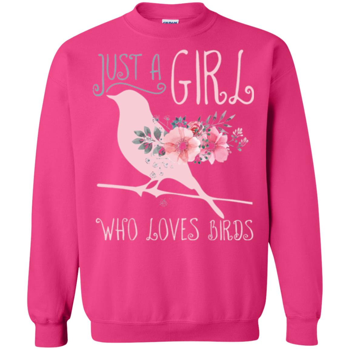Birds T-shirt Just A Girl Who Loves Birds Heliconia