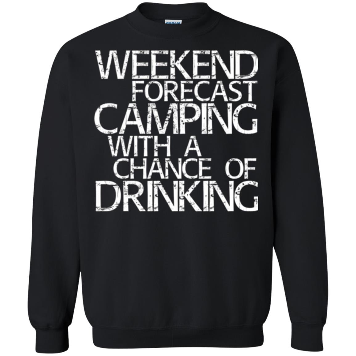 Camper T-shirt Weekend Forecast Camping With A Chance Of Drinking Black