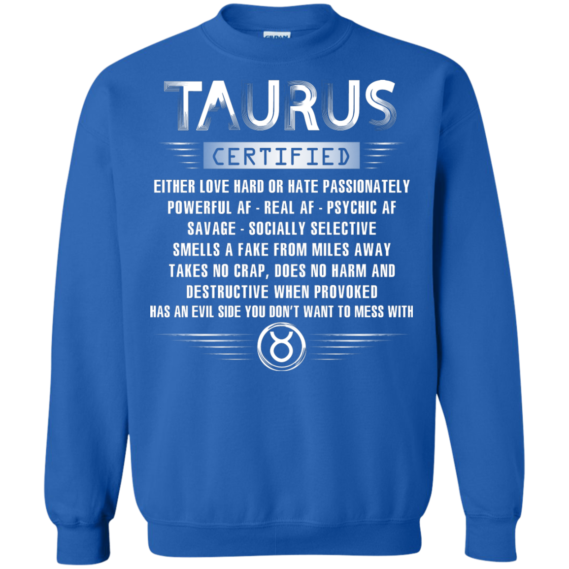 Taurus Certified Either Love Hard Or Hate Passionately Powerful Af T-shirt