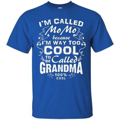 I_m Way Too Cool To Be Called Grandma Mama T-shirt Royal