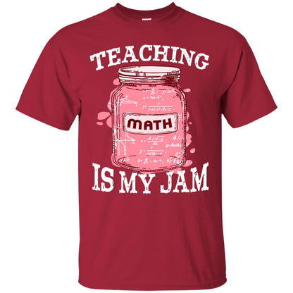 Teaching Math Is My Jam Mathematics Gift Shirt Cardinal