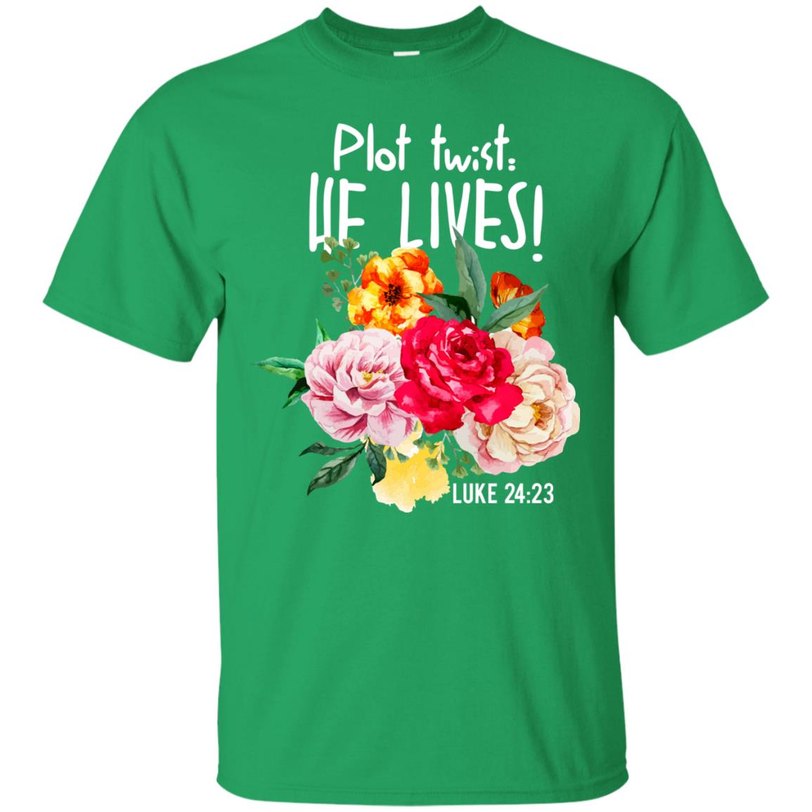 Plot Twist He Live Christian T-shirt Irish Green