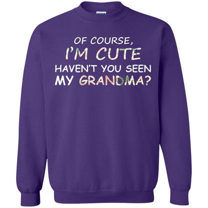 Of Couse I'm Cute Haven't You Seen My Grandma Shirt Purple