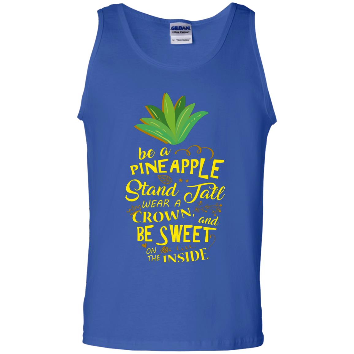 Be A Pineapple Stand Tall Wear A Crown And Be Sweet On The Inside Pineapple Lover T-shirt Royal