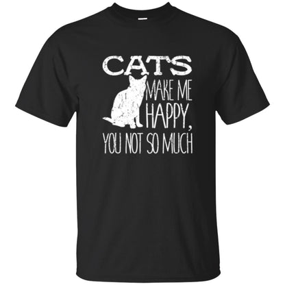 Cat Lover T-shirt Cats Make Me Happy You Not So Much Black
