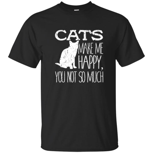 Cat Lover T-shirt Cats Make Me Happy You Not So Much Black