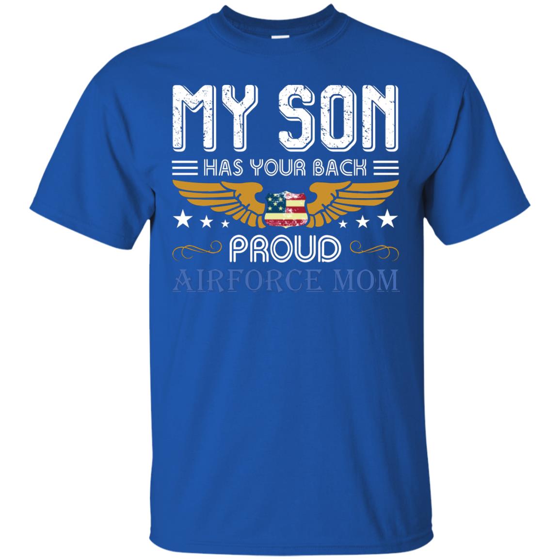 My Son Has Your Back Airforce Mom Shirt Royal