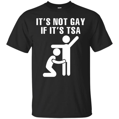 It’s Not Gay If It’s Tsa Lgbt T-shirt Black