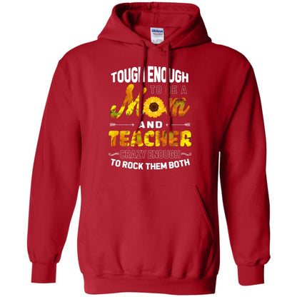 Tough Enough To Be A Mom And Teacher Crazy Enough To Rock Them Both Red
