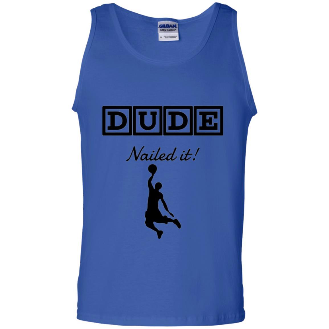 Basketball T-shirt Dude Nailed It Royal