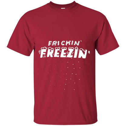 Funny Frickin_ Freezin_ T-shirt Cardinal