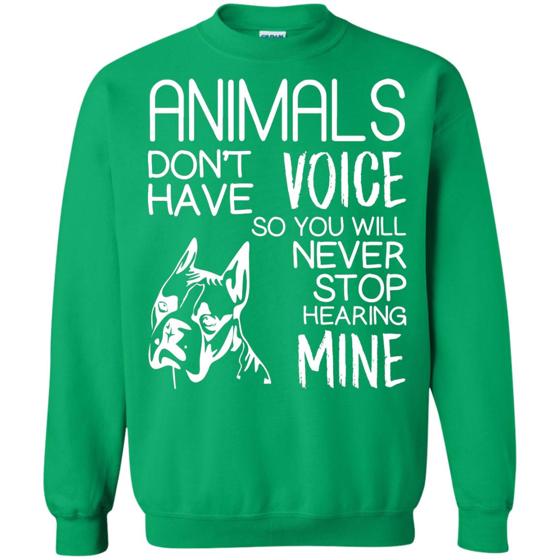 Animals Don't Have A Voice Dog Lover T-shirt Irish Green