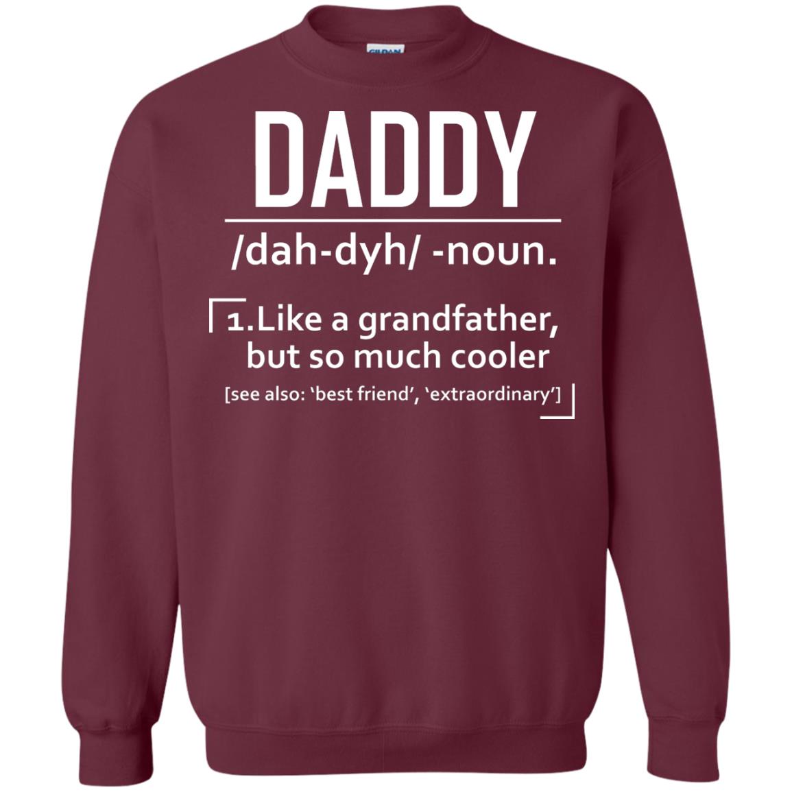 Daddy Like A Grandfather But So Much Cooler Shirt Maroon
