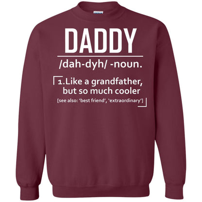 Daddy Like A Grandfather But So Much Cooler Shirt Maroon