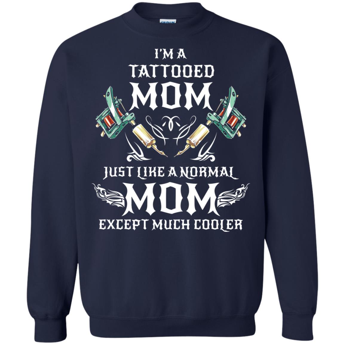 Funny Tattoo Mom Shirt I Am Tattooed Mom Navy