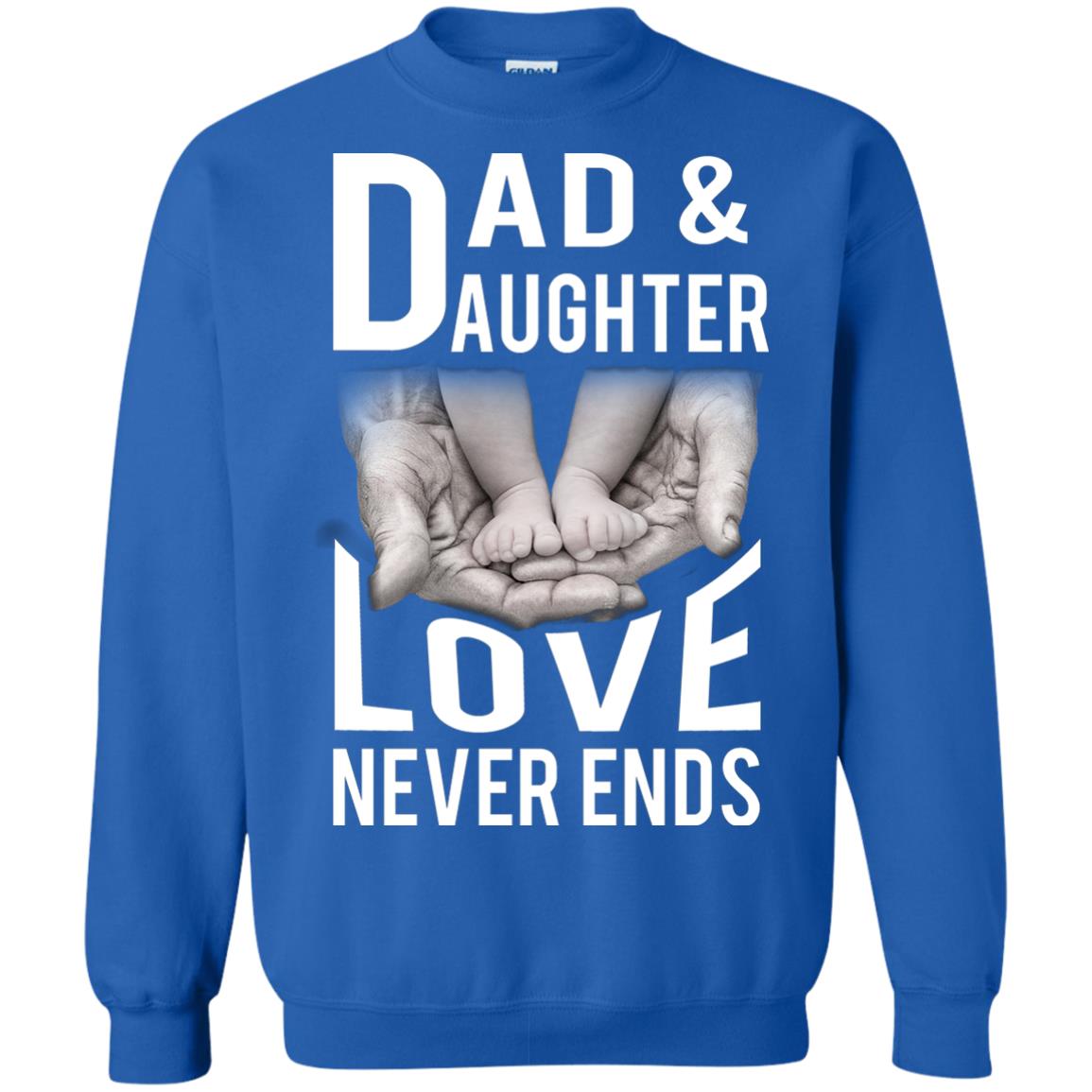 Dad And Daughter Love Never Ends Family T-shirt Royal