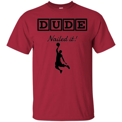 Basketball Lovers T-shirt Dude Nailed It Cardinal